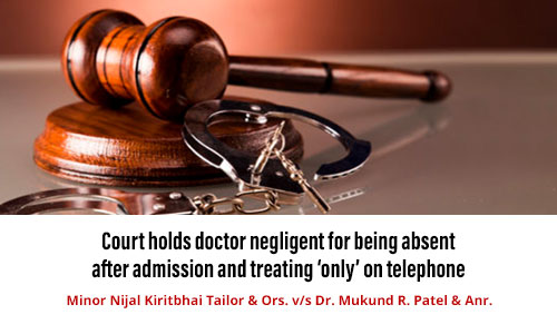 Court holds doctor negligent for being absent after admission and treating ‘only’ on telephone